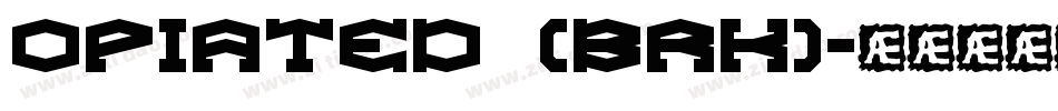 Opiated (BRK)字体转换